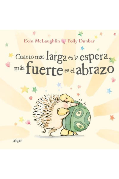CUANTO MÁS LARGA ES LA ESPERA, MÁS FUERTE ES EL ABRAZO