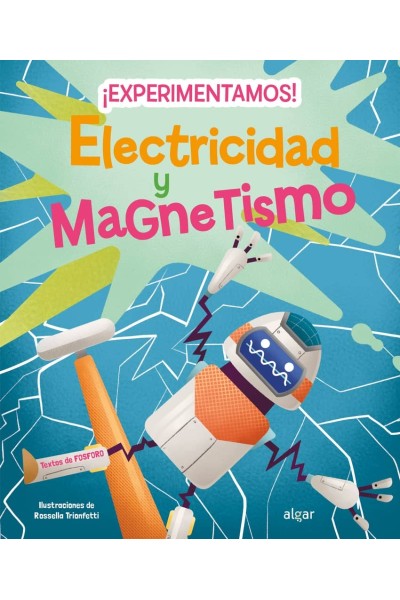 ¡EXPERIMENTAMOS! ELECTRICIDAD Y MAGNETISMO