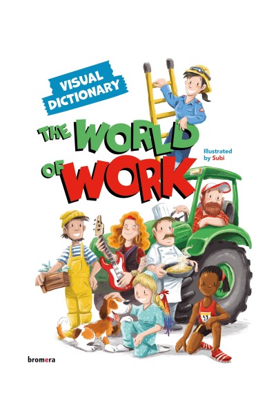 THE WORLD OF WORK. VISUAL DICTIONARY