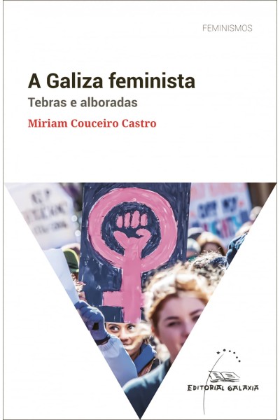 A GALIZA FEMINISTA. TEBRAS E ALBORADAS