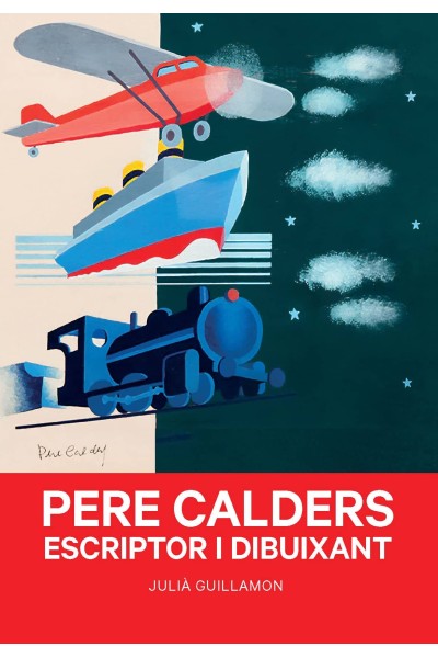 PERE CALDERS. ESCRIPTOR I DIBUIXANT