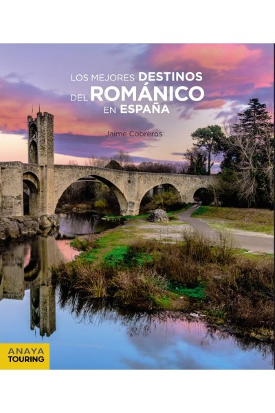 LOS MEJORES DESTINOS DEL ROMÁNICO EN ESPAÑA
