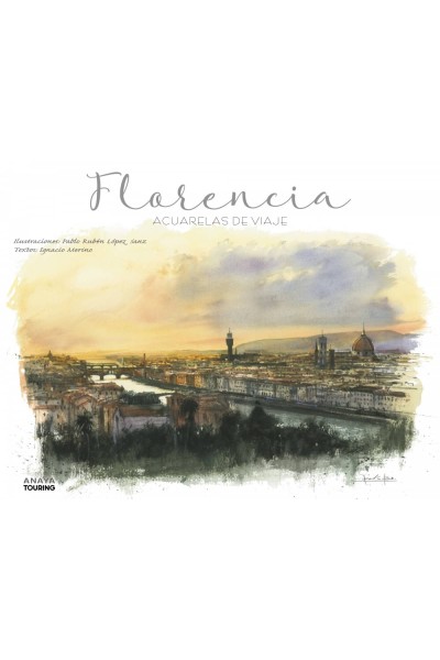 FLORENCIA. ACUARELAS DE VIAJE