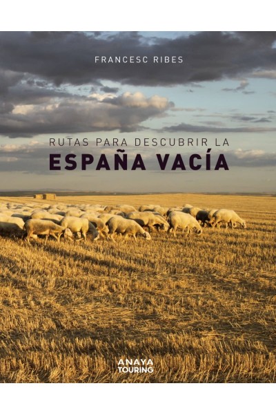 RUTAS PARA DESCUBRIR LA ESPAÑA VACÍA