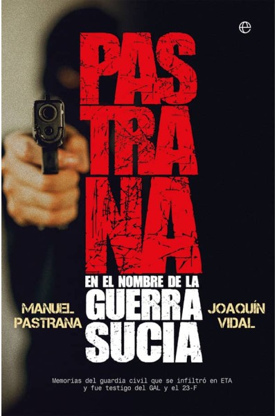 PASTRANA.EN EL NOMBRE DE LA GUERRA SUCIA