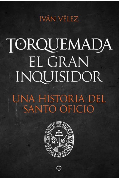 TORQUEMADA EL GRAN INQUISIDOR