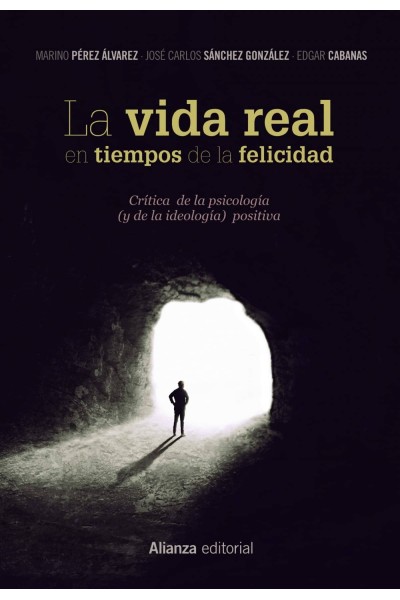 LA VIDA REAL EN TIEMPOS DE LA FELICIDAD