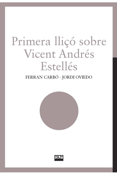 PRIMERA LLIÇÓ SOBRE VICENT ANDRÉS ESTELLÉS