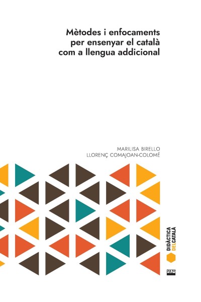 MÈTODES I ENFOCAMENTS PER ENSENYAR EL CATALÀ COM A LLENGUA ADDICIONAL