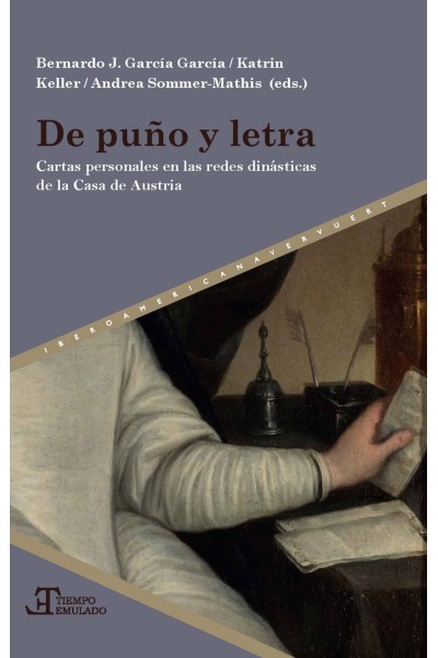 DE PUÑO Y LETRA: CARTAS PERSONALES EN LAS REDES DINÁSTICAS DE LA CASA DE LOS AUSTRIAS