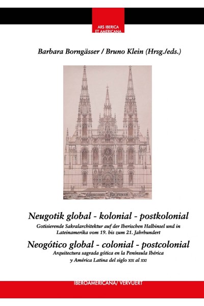 NEUGOTIK GLOBAL KOLONIAL POSTKOLONIAL