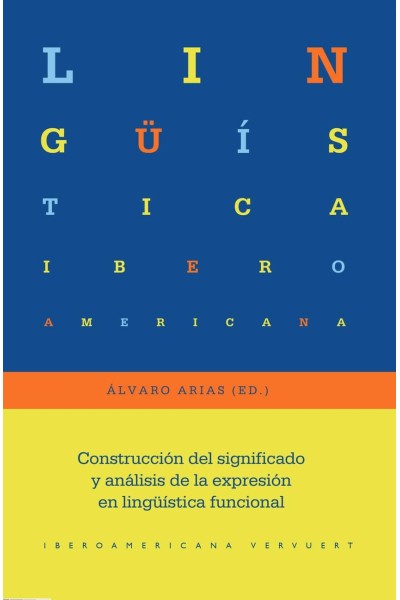 CONSTRUCCIÓN DEL SIGNIFICADO Y ANÁLISIS DE LA EXPRESIÓN EN LINGÜÍSTICA FUNCIONAL