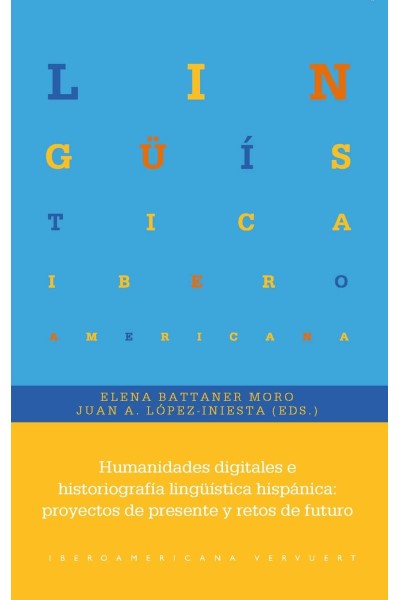 HUMANIDADES DIGITALES E HISTORIOGRAFÍA LINGÜÍSTICA HISPÁNICA