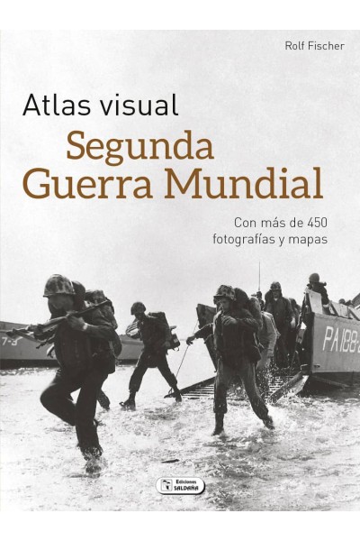 ATLAS VISUAL DE LA SEGUNDA GUERRA MUNDIAL