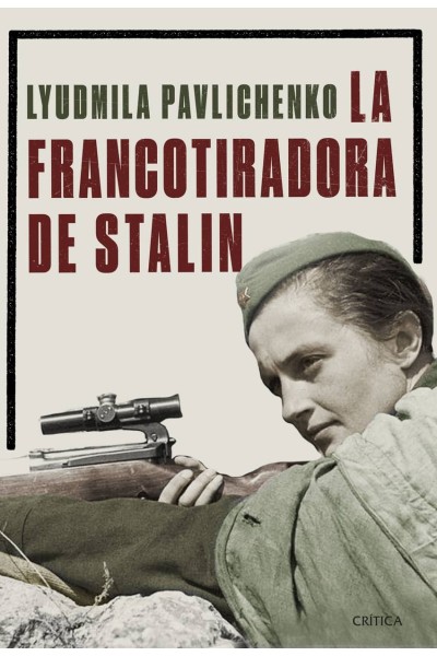 LA FRANCOTIRADORA DE STALIN