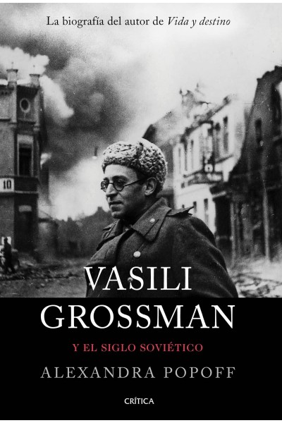 VASILI GROSSMAN Y EL SIGLO SOVIÉTICO