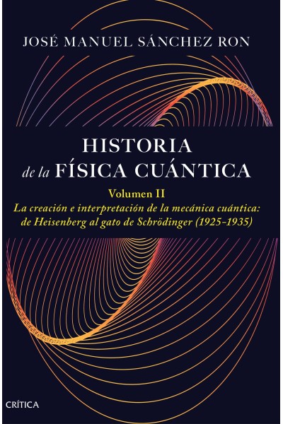 HISTORIA DE LA FÍSICA CUÁNTICA. VOLUMEN II