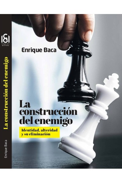 LA CONSTRUCCIÓN DEL ENEMIGO