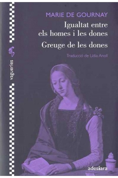 IGUALTAT ENTRE ELS HOMES I LES DONES = GREUGE A LES DONES