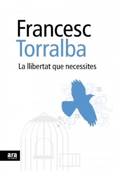 LA LLIBERTAT QUE NECESSITES
