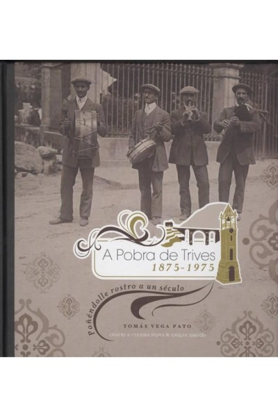 A POBRA DE TRIVES 1875-1975