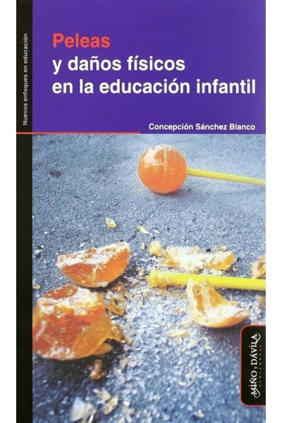 PELEAS Y DAÑOS FÍSICOS EN LA EDUCACIÓN INFANTIL