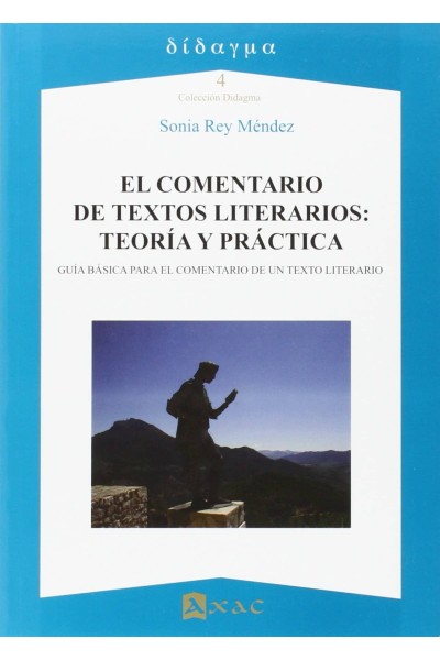EL COMENTARIO DE TEXTOS LITERARIOS: TEORÍA Y PRÁCTICA