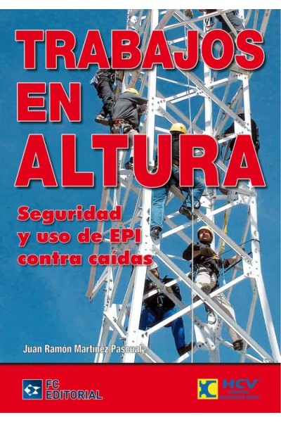 TRABAJOS EN ALTURA: SEGURIDAD Y USO DE EPI CONTRA CAIDAS