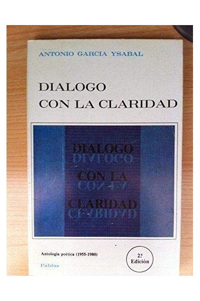 Diálogo con la Claridad. Antología Poética (1955 - 1980)