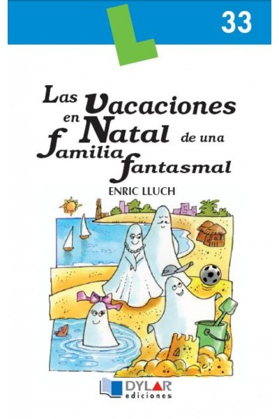 LAS VACACIONES EN NATAL DE UNA FAMILIA FANTASMAL