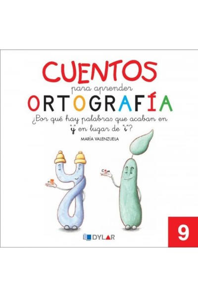CUENTOS PARA APRENDER ORTOGRAFÍA. ¿POR QUÉ HAY PALABRAS QUE ACABAN EN "Y" Y NO E