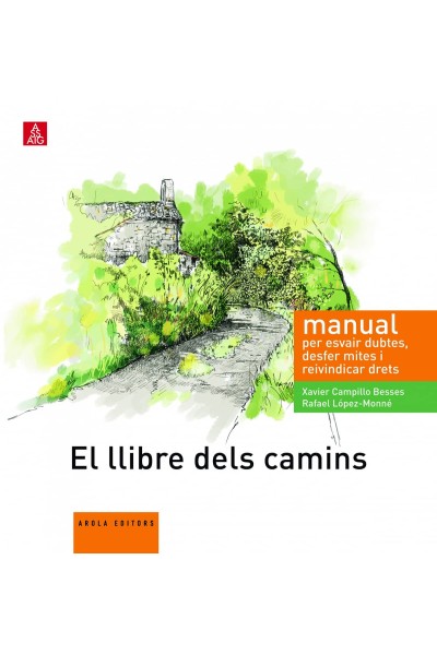 EL LLIBRE DELS CAMINS. MANUAL PER ESVAIR DUBTES, DESFER MITES I REIVINDICAR DRETS.