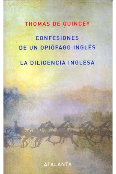 CONFESIONES DE UN OPIÓFAGO INGLÉS /LA DILIGENCIA INGLESA