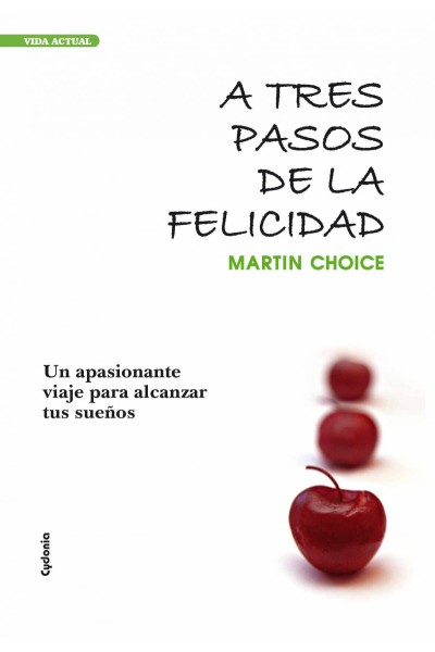 A TRES PASOS DE LA FELICIDAD