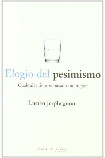 ELOGIO DEL PESIMISMO