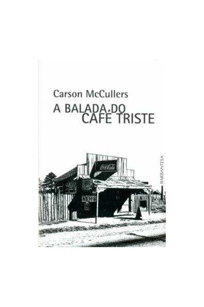 A BALADA DO CAFÉ TRISTE