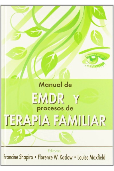MANUAL DE EMDR Y PROCESOS DE TERAPIA FAMILIAR