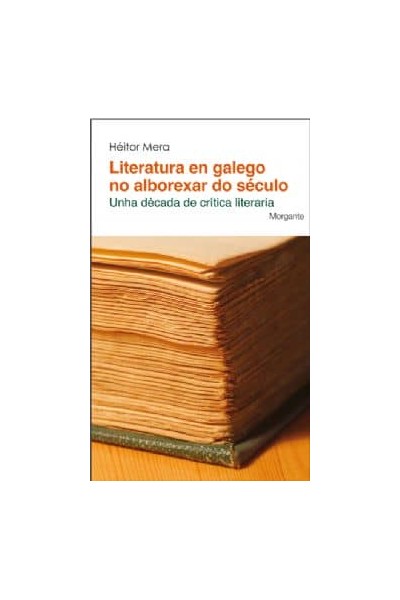 LITERATURA EN GALEGO NO ALBOREXAR DO SÉCULO