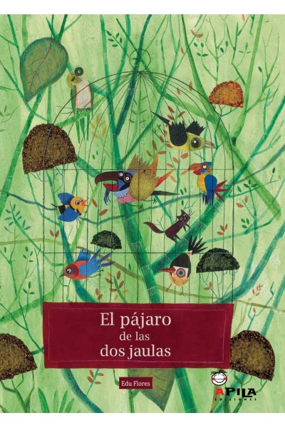EL PÁJARO DE LAS DOS JAULAS
