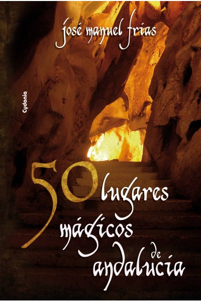 50 LUGARES MÁGICOS DE ANDALUCÍA