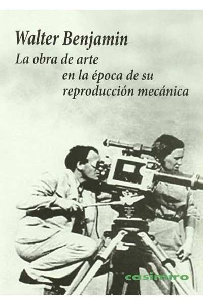 LA OBRA DE ARTE EN LA EPOCA DE SU REPRODUCCION MECANICA