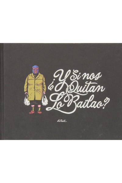 ¿Y SI NOS QUITAN LO BAILAO?