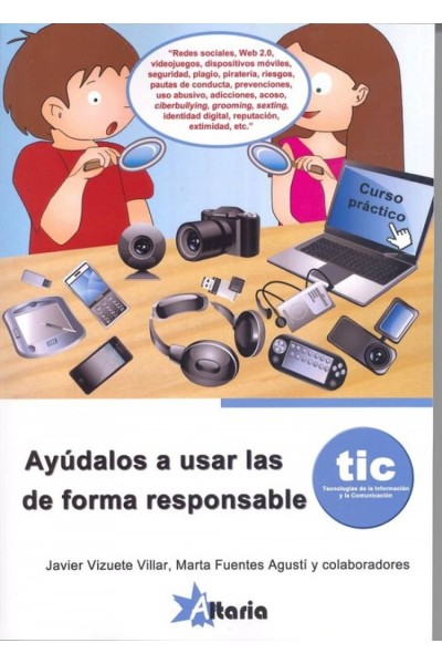 AYUDALOS A USAR LAS TIC DE FORMA RESPONSABLE
