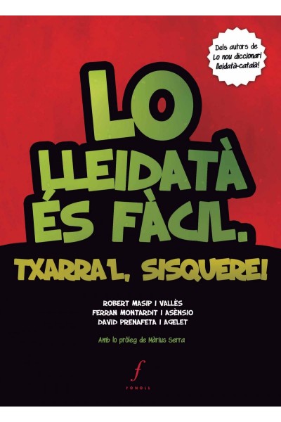LO LLEIDATÀ ES FÀCIL. TXARRA´L, SISQUERE!