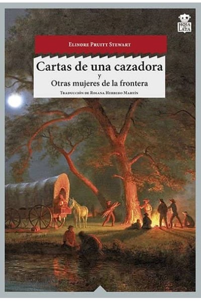 CARTAS DE UNA CAZADORA OTRAS MUJERES DEL OESTE