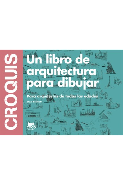 CROQUIS UN LIBRO ARQUITECTURA PARA DIBUJAR