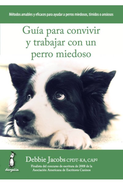 GUÍA PARA CONVIVIR Y TRABAJAR CON UN PERRO MIEDOSO