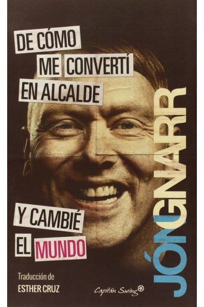 DE CÓMO ME CONVERTÍ EN ALCALDE Y CAMBIÉ EL MUNDO