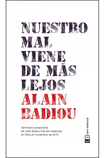 NUESTRO MAL VIENE DE MÁS LEJOS