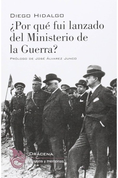 POR QUÉ FUI LANZADO DEL MINISTERIO DE LA GUERRA